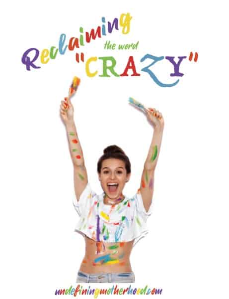 Reclaiming the word "crazy" for women. Feminism.