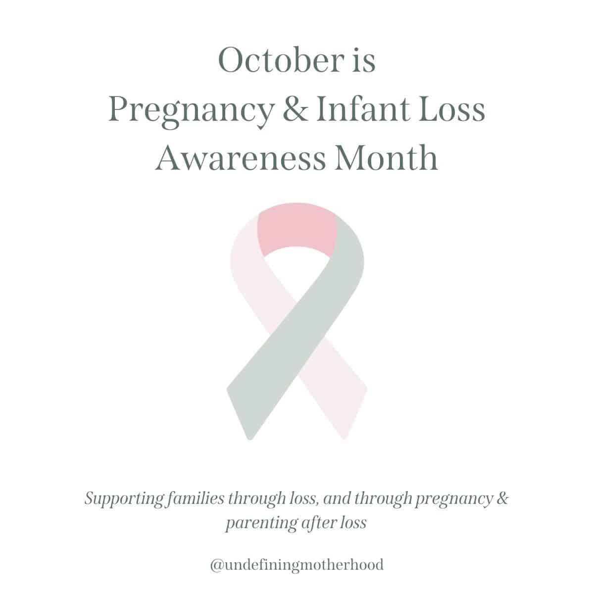 white square with blue text that says October is Pregnancy and Infant Loss Awareness Month with Pink and Green Ribbon