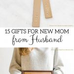 pinterest-pin-for-article-15-gifts-for-new-mom-from-husband