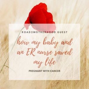 image that says how my baby and an er nurse saved my life with a logo for road2motherhood