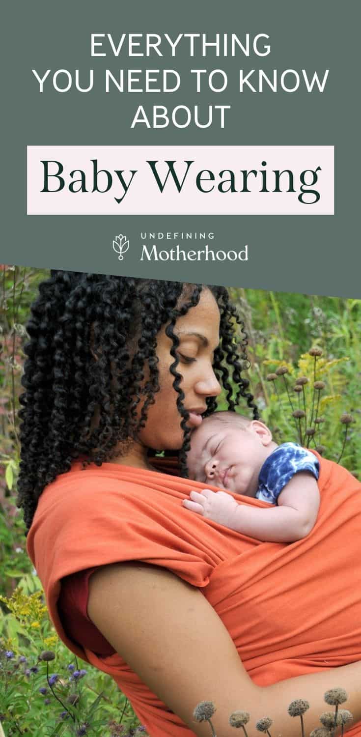Everything You Need to Know About Baby Wearing Newborn Babies