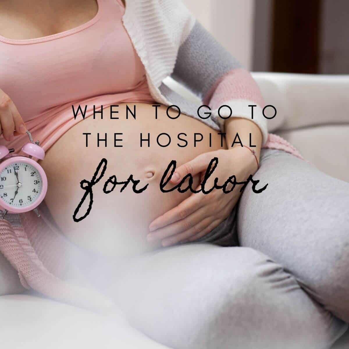 When to go to the hospital for labor (text) rests on top of a photo of a pregnant woman's belly. The woman is holding a clock.