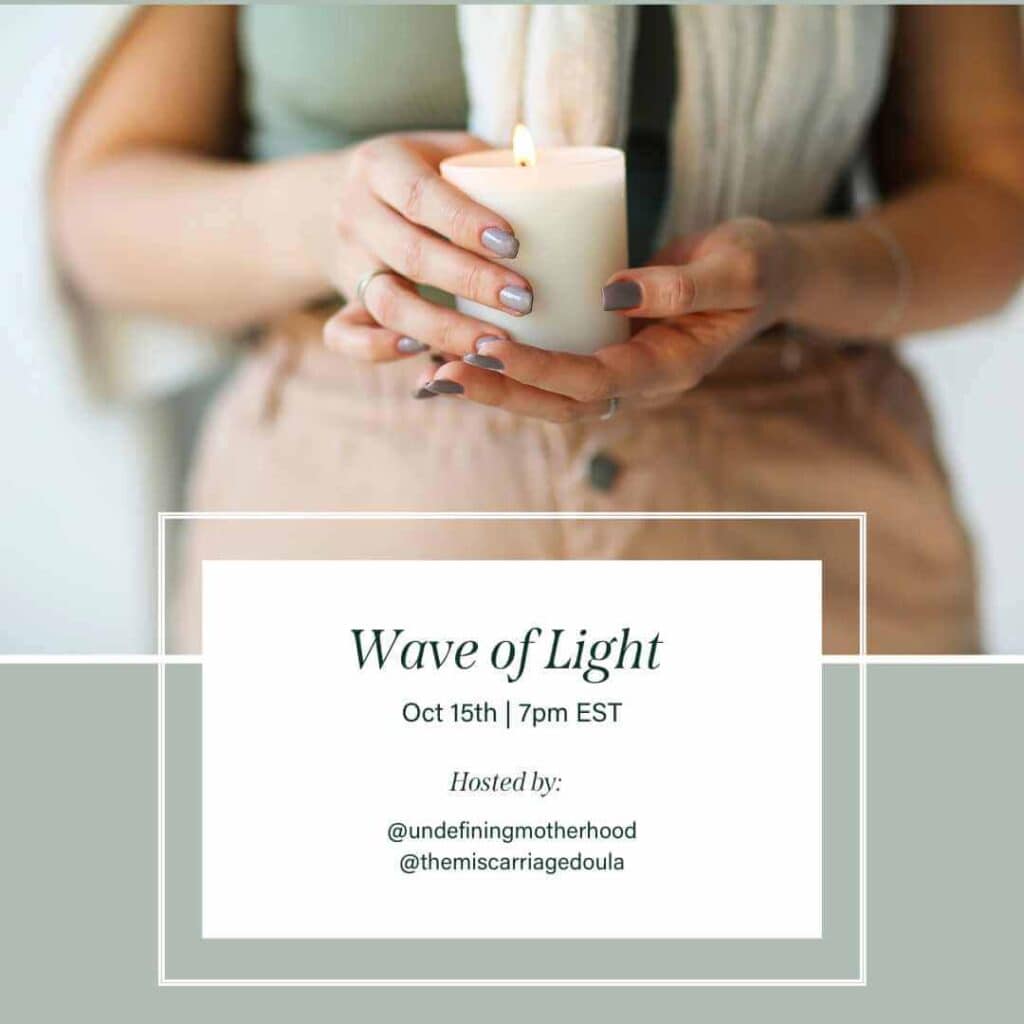 A square image with a photo of a woman's hands holding a candle. On top of the photo, there's a text box that says Wave of Light, October 15, 7pm EST, hosted by Undefining Motherhood and The Miscarriage Doula