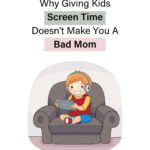 A vertical image with a white background and test at the top that says Undefining Motherhood: Why Giving Kids Screen Time Doesn't Make You A Bad Mom. The words "screen time" are highlighted in green and the words "bad mom" are highlighted in pink. Below those words is a graphic image of a young child with yellow hair sitting in an easy chair, smiling with delight while watching a tablet and wearing headphones. Beneath the graphic are the words "Click here."