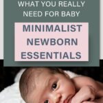 Pinterest pin where lower half features a newborn baby with eyes open staring into the camera. Above, text says "what you really need for baby: Minimalist newborn essentials"