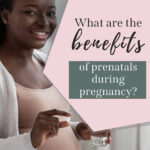 Pinterest Pin with smiling pregnant woman holding a pill in one hand and a glass of water in the other. Text says, "What are the benefits of prenatals during pregnancy?"