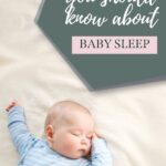 Pinterest Pin with image of baby asleep on a cream colored blanket. Text says "What you should know about baby sleep"