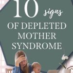 Pin with pink and sage green background. In the foreground, an overwhelmed mother is sitting at a dining room table with her baby in front of a laptop. Text says "10 signs of depleted mother syndrome."