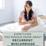 Pin with image of woman sitting sadly in a hospital bed. She has a pillow hugged to her abdomen. Text says " everything you should know about recurrent miscarriage: One mom's story."