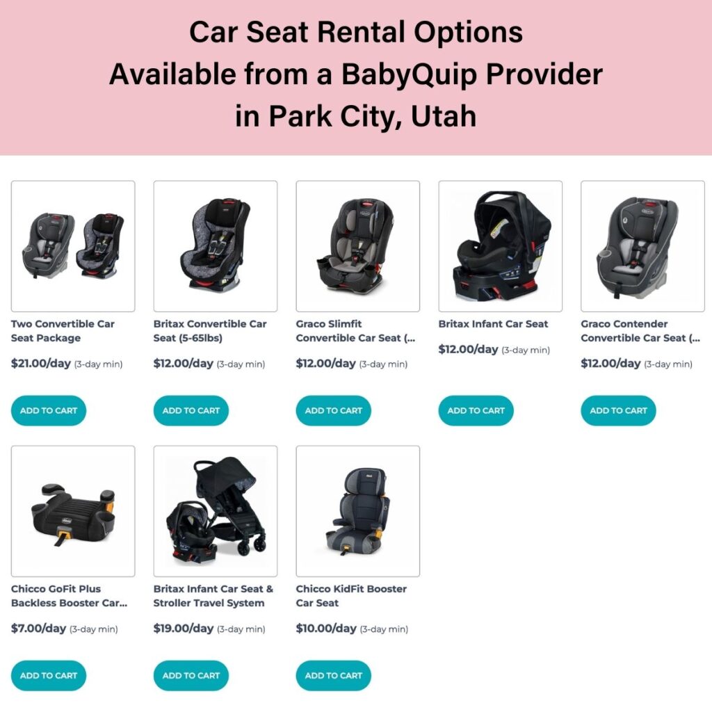 The image shows various car seat rental options from BabyQuip in Park City, Utah, with daily rental prices and a minimum three-day rental requirement. Offerings include convertible car seat packages, Britax and Graco convertible car seats, infant car seats, a stroller travel system, and booster seats, with prices ranging from $7.00 to $21.00 per day. Each item is accompanied by an "Add to Cart" button for easy selection.